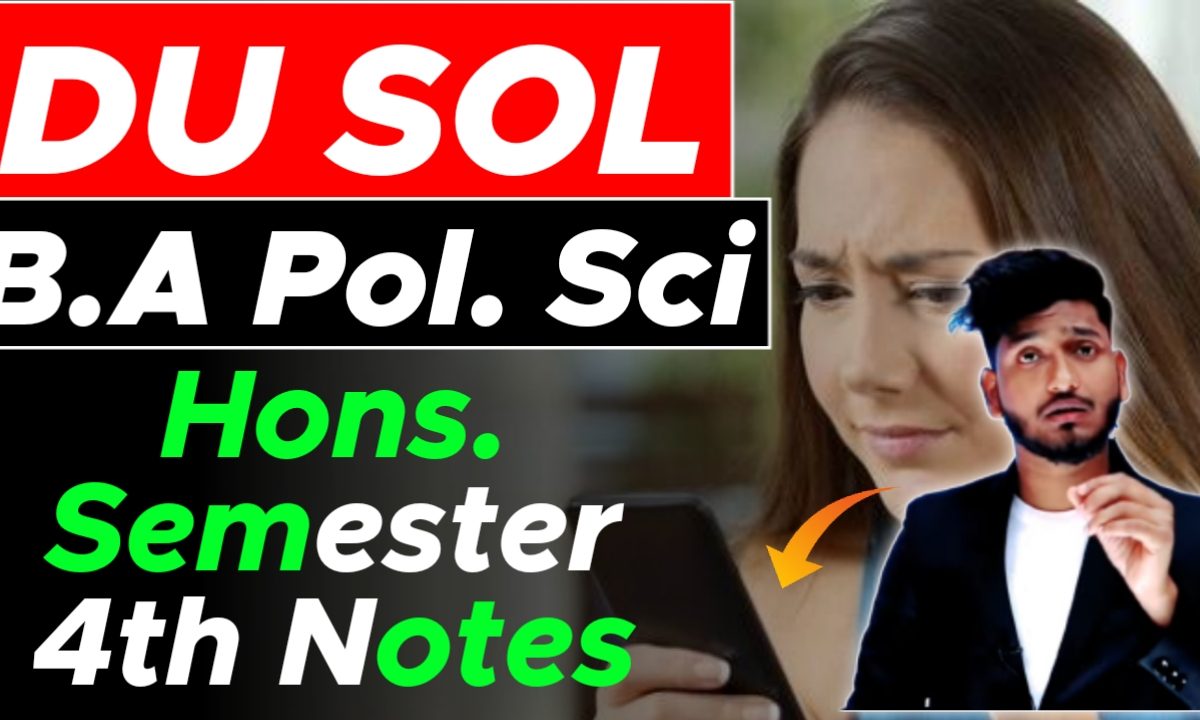  B.A Pol. Sci. (Hons.) Best Notes Sem 4th DU SOL, NCWEB