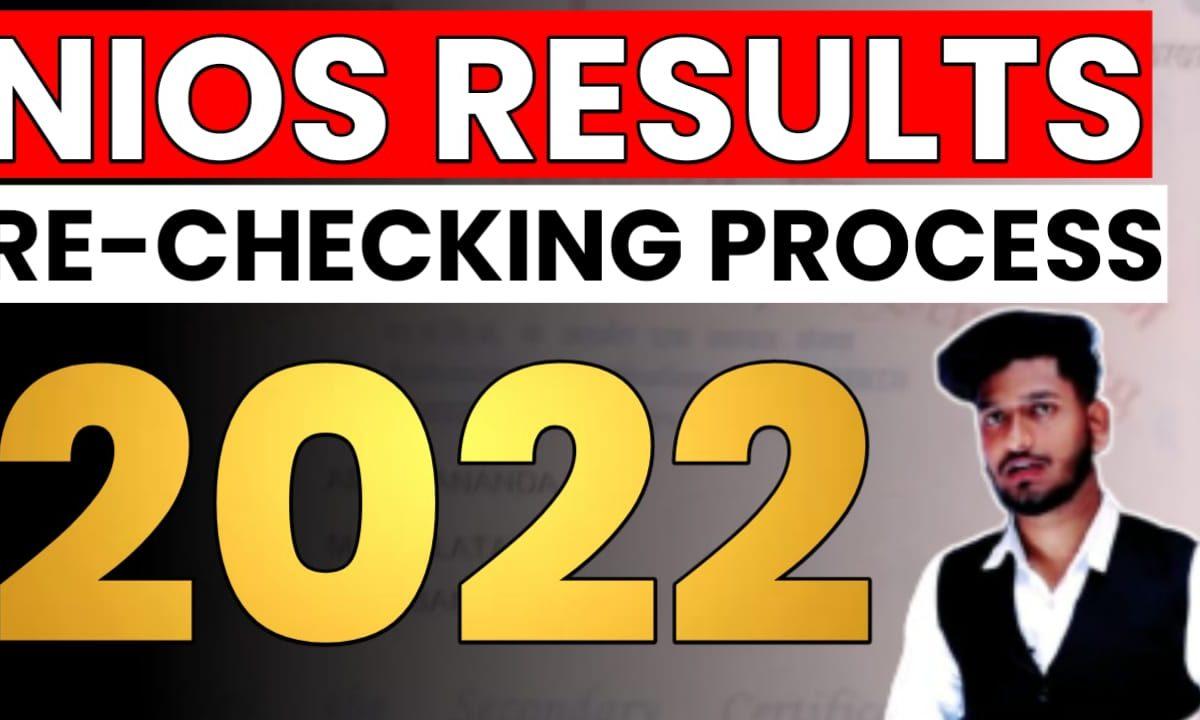  Re-checking of NIOS Result 2022 Class 10 and 12