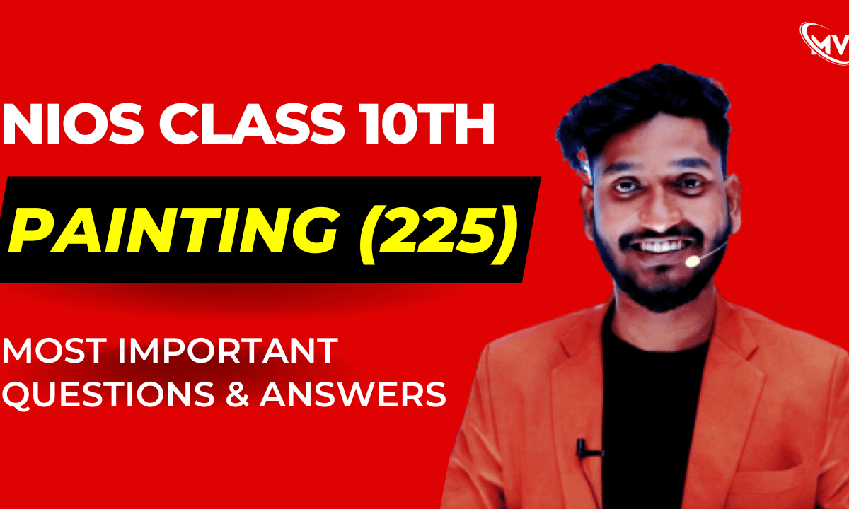  Nios Class 10th Painting (225) Most Important Questions & Answer