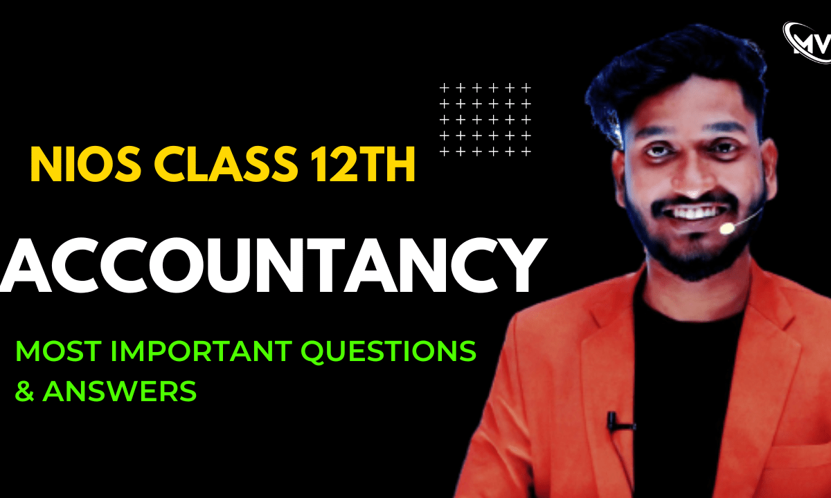  Nios Class 12th Accountancy (320)  Most Important Questions & Answer
