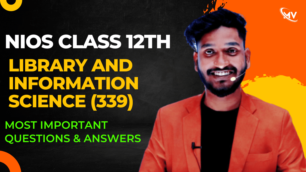  NIOS Class 12th Library and Information Science (339) Most Important Questions and Answers