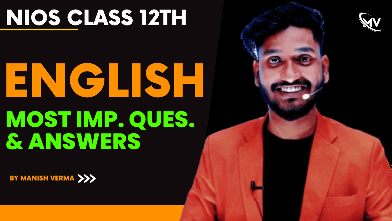  NIOS Class 12th English (302) Most Important Questions & Answers