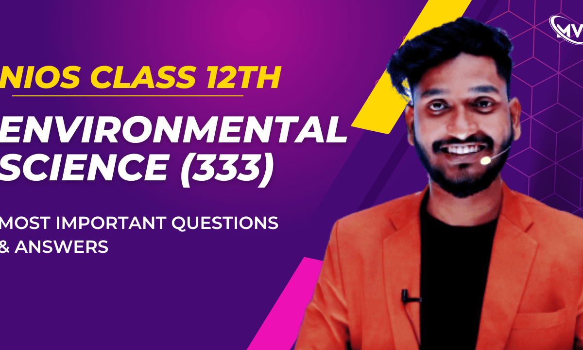  NIOS Class 12th Environmental Science (333)  Most Important Questions & Answers