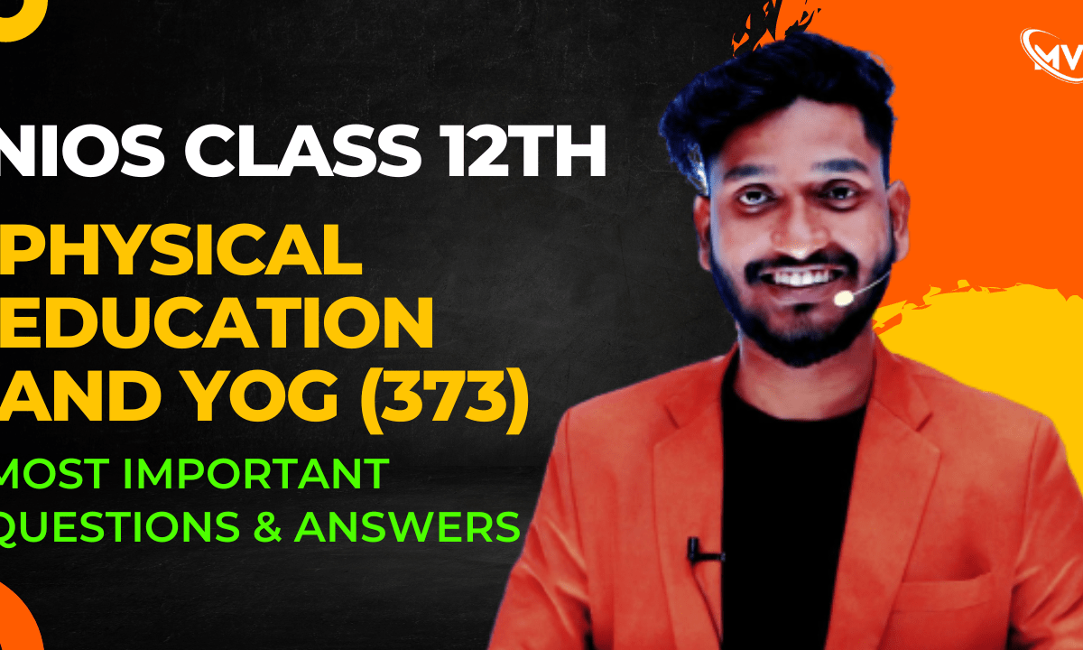  NIOS Class 12th Physical Education and Yog (373) Most Important Questions & Answers In Hindi Medium