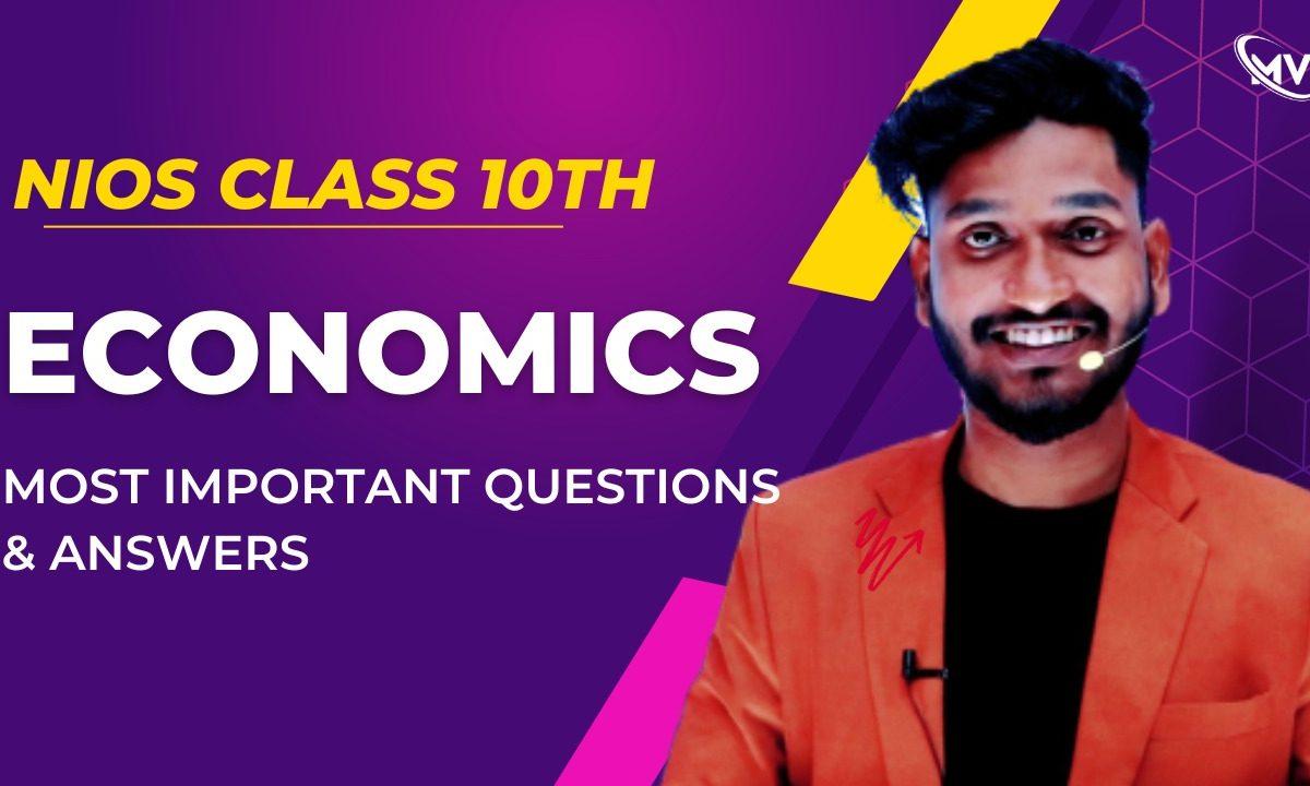  Nios Class 10th Economics (214) Most Important Questions & Answers