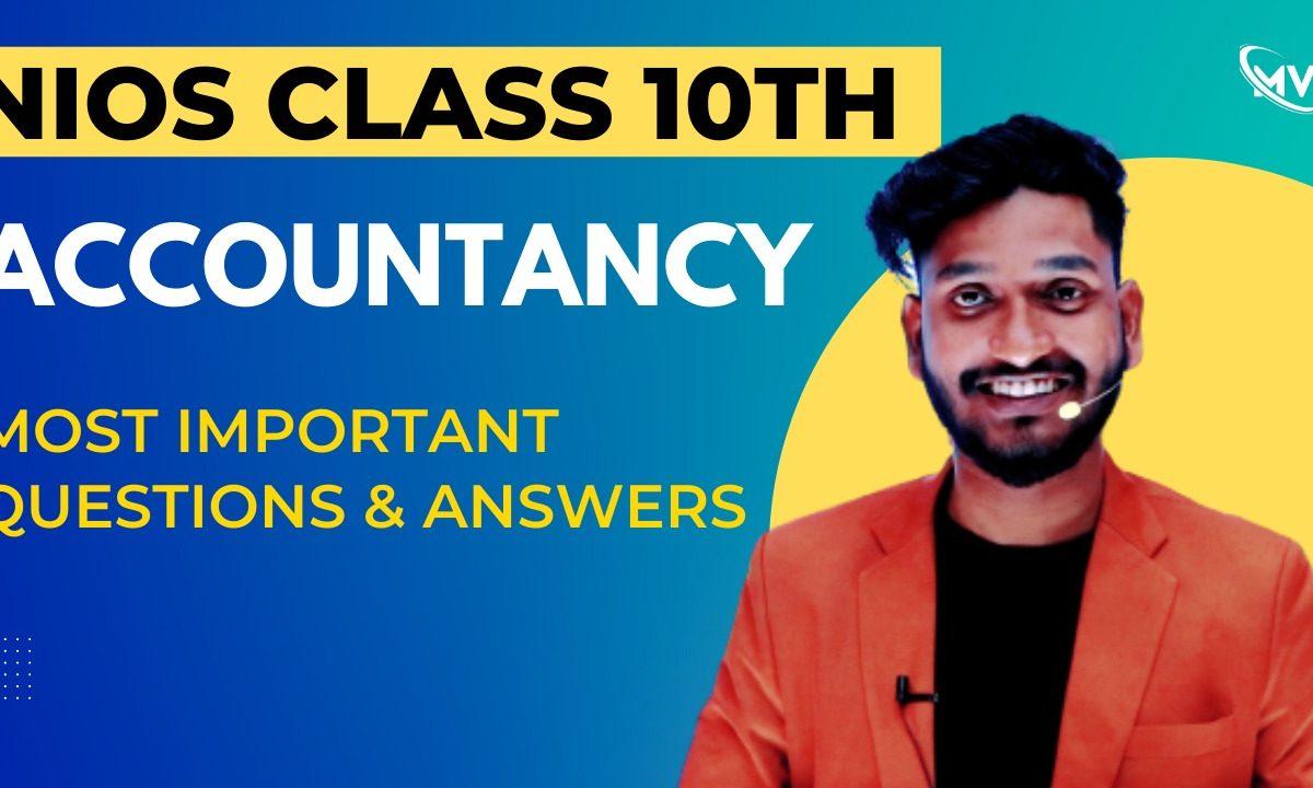  Nios class 10th Accountancy (224) Most Important Questions & Answers