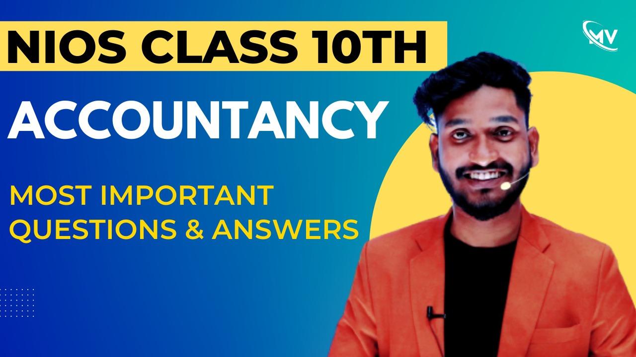  Nios class 10th Accountancy (224) Most Important Questions & Answers