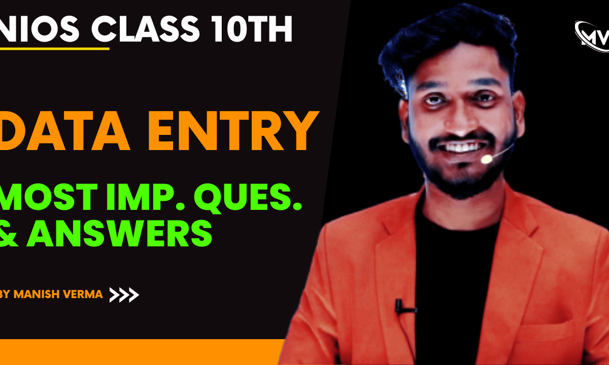  NIOS Class 10th Data Entry Most Important Questions & Answer